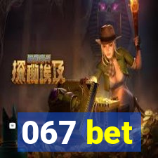 067 bet